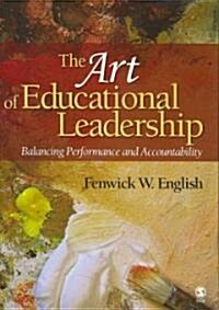 The Art of Educational Leadership: Balancing Performance and Accountability (Hardcover)