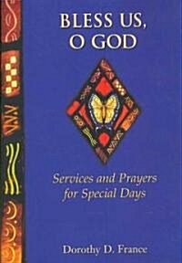 Bless Us, O God (Paperback)