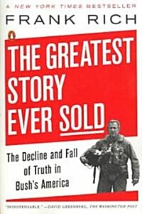 [중고] The Greatest Story Ever Sold: The Decline and Fall of Truth in Bush‘s America (Paperback)