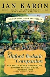 The Mitford Bedside Companion: A Treasury of Favorite Mitford Moments, Author Reflections on the Bestselling Se Lling Series, and More. Much More. (Paperback)