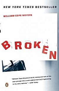 Broken: My Story of Addiction and Redemption (Paperback)