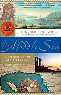 The Middle Sea: A History of the Mediterranean (Paperback)