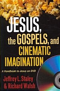 Jesus, the Gospels, and Cinematic Imagination: A Handbook to Jesus on DVD (Paperback)