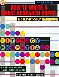 How to Write a Great Research Paper: A Step-By-Step Handbook (Paperback)