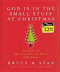 God Is in the Small Stuff At Christmas (Hardcover)