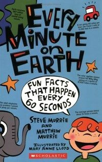Every Minute on Earth (Paperback) - Fun Facts That Happen Every 60 Seconds