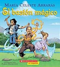 El Baston Magico/The Magic Cane (Hardcover)