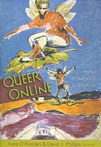 Queer Online: Media Technology and Sexuality (Paperback)