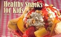 Healthy Snacks for Kids (Paperback, Revised)