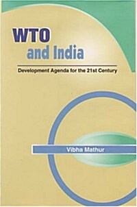 Wto and India: Development Agenda for the 21st Century (Hardcover)