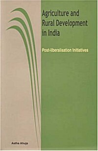 Agriculture and Rural Development in India: Post-Liberalisation Initiatives (Hardcover)