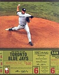 The Story of the Toronto Blue Jays (Library Binding)