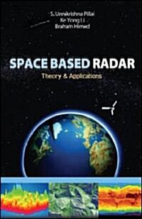 Space Based Radar: Theory & Applications (Hardcover)