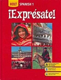 ?Expr?sate!: Student Edition Level 1 2008 (Hardcover, Student)