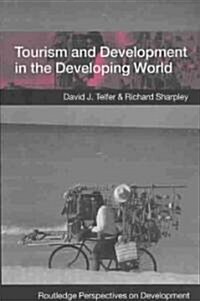 Tourism and Development in the Developing World (Paperback)