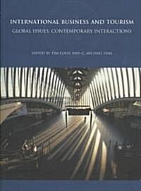 International Business and Tourism : Global Issues, Contemporary Interactions (Paperback)