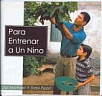 Para Entrenar a Un Nino/To Train Up a Child (Audio CD)
