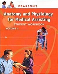 Pearsons Anatomy and Physiology for Medical Assisting (Paperback, 1st, Workbook, Student)