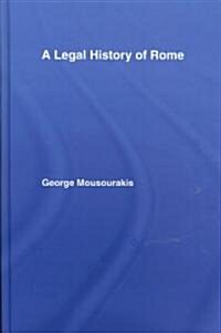 A Legal History of Rome (Hardcover)