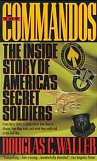 The Commandos: The Inside Story of Americas Secret Soldiers (Mass Market Paperback)