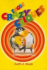 Those Crazy Caiques (Paperback)