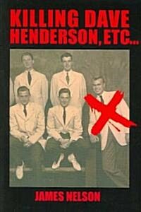 Killing Dave Henderson, Etc... (Paperback)