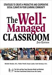 The Well-Managed Classroom: Strategies to Create a Productive and Cooperative Social Climate in Your Learning Community (Paperback, 2)