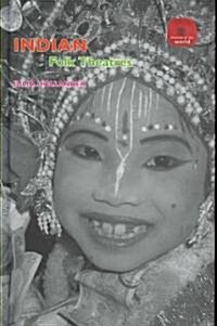 Indian Folk Theatres (Hardcover)