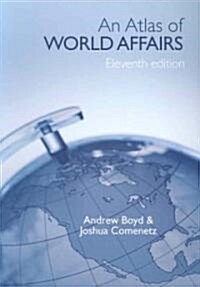 An Atlas of World Affairs (Paperback, 11 ed)