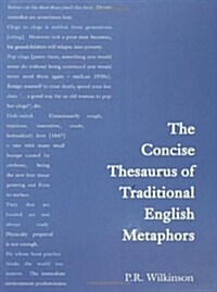 Concise Thesaurus of Traditional English Metaphors (Paperback)