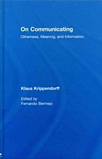 On Communicating : Otherness, Meaning, and Information (Hardcover)