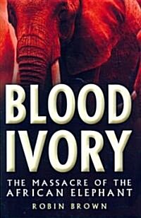 Blood Ivory (Hardcover)