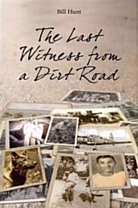 The Last Witness from a Dirt Road (Paperback)