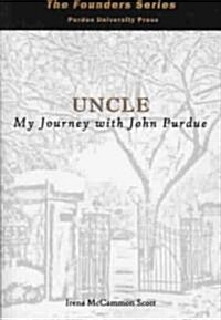 Uncle: My Journey with John Purdue (Paperback)