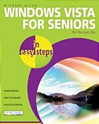 Windows Vista for Seniors in Easy Steps: For the Over 50s (Paperback)