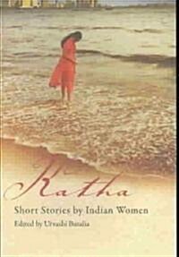 Katha : Short Stories by Indian Women (Paperback)