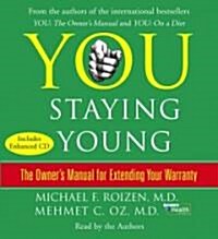 You: Staying Young: The Owners Manual for Extending Your Warranty (Audio CD)