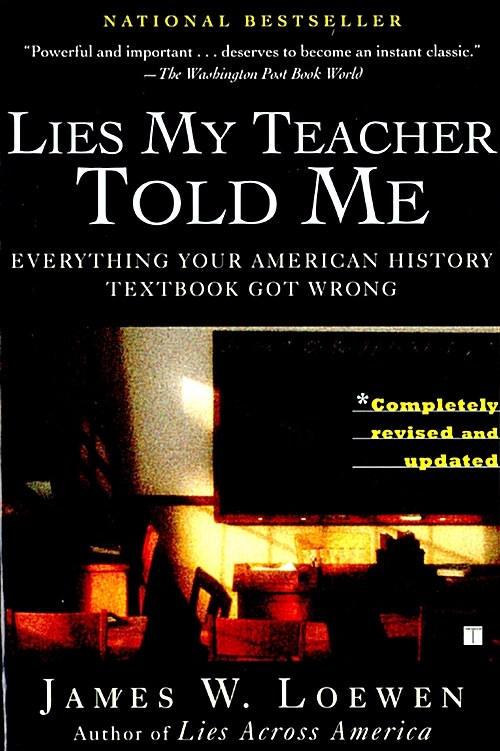 [중고] Lies My Teacher Told Me: Everything Your American History Textbook Got Wrong (Paperback)