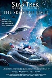Star Trek: Tng: The Skys the Limit: All New Tales (Paperback)