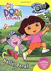 Dora the Explorer, Hello, Dora! (Hardcover, ACT, NOV)