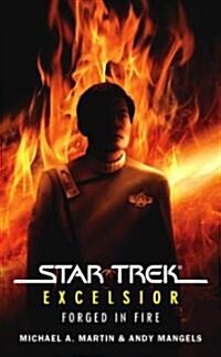 Star Trek: The Original Series: Excelsior: Forged in Fire (Mass Market Paperback)