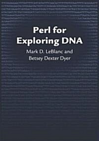 Perl for Exploring DNA (Hardcover)