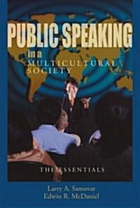 Public Speaking in a Multicultural Society: The Essentials (Paperback)