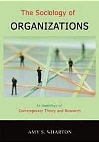 The Sociology of Organizations: An Anthology of Contemporary Theory and Research (Paperback)