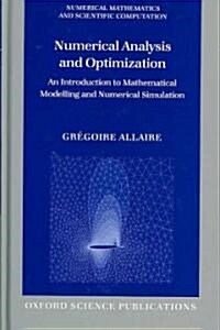 Numerical Analysis and Optimization : An Introduction to Mathematical Modelling and Numerical Simulation (Hardcover)