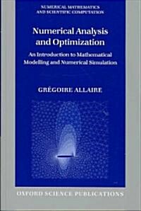 Numerical Analysis and Optimization : An Introduction to Mathematical Modelling and Numerical Simulation (Paperback)