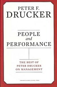 People and Performance: The Best of Peter Drucker on Management (Hardcover)