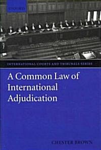 A Common Law of International Adjudication (Hardcover)