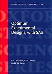 Optimum Experimental Designs, with SAS (Hardcover)