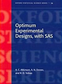 Optimum Experimental Designs, With SAS (Paperback)